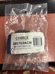 Choice Manufactured Parts Motor Coupler 285753ACM    NEW PART